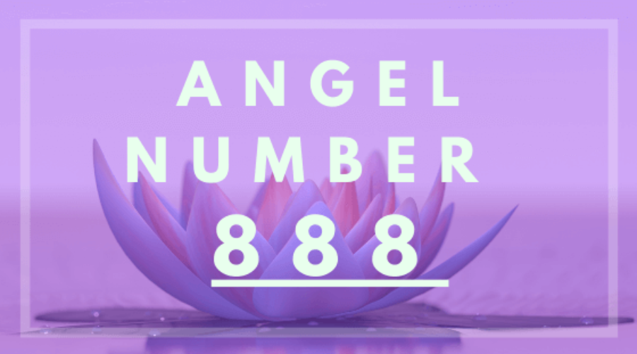 Angel Number 888 And The Meaning Of Your Life