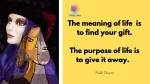 quote by pablo picasso that will push you to find your life purpose