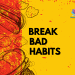 overcome bad habits- stop eating junk, stop smoking, stop drinking alcohol, wake up early, transform your life