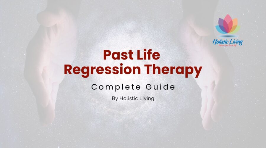 <strong>Past Life Regression</strong> : A Complete Guide