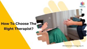 How To Choose The Right Therapist